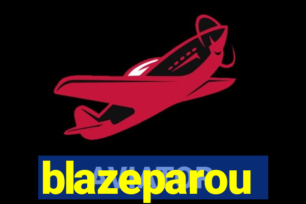 blazeparou