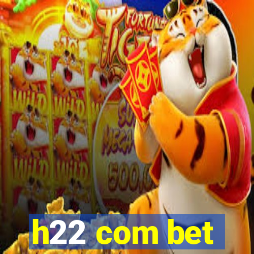 h22 com bet