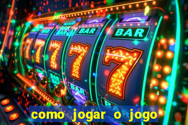 como jogar o jogo do tigre para ganhar dinheiro