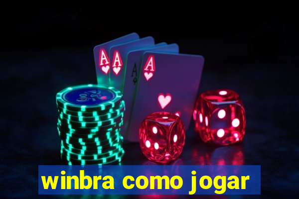 winbra como jogar