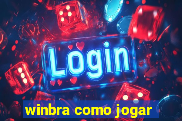 winbra como jogar