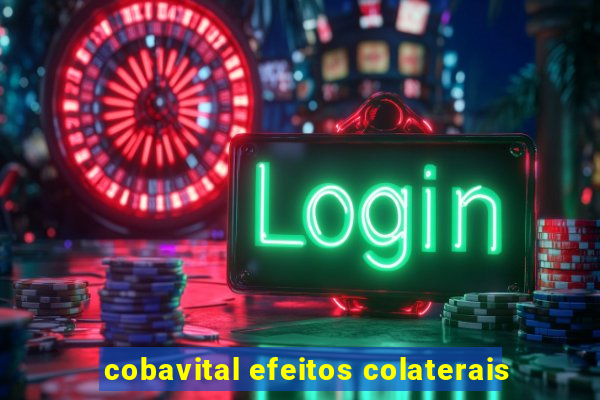 cobavital efeitos colaterais