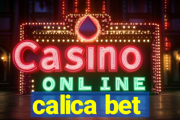 calica bet