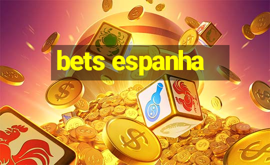 bets espanha