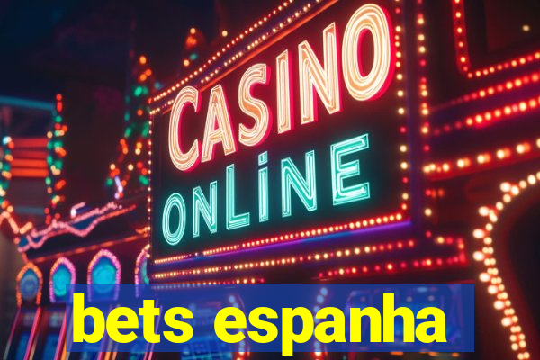 bets espanha