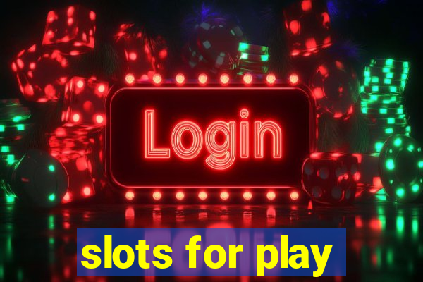 slots for play