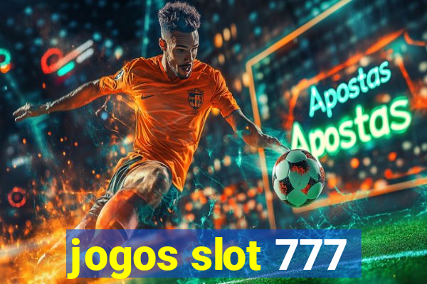 jogos slot 777