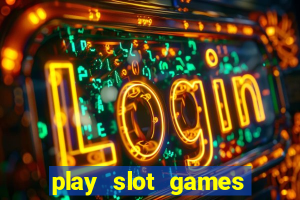 play slot games for free no download