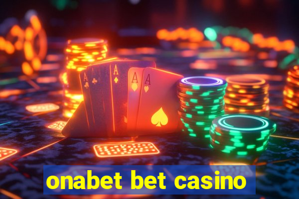 onabet bet casino