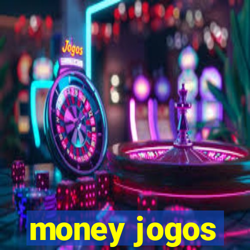 money jogos