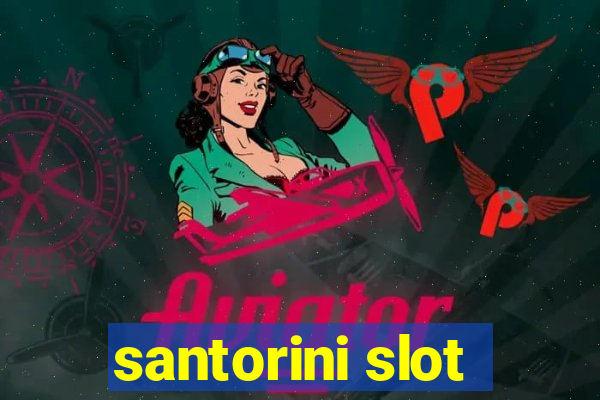 santorini slot