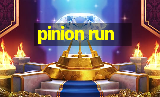 pinion run