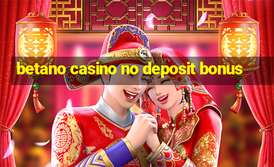 betano casino no deposit bonus