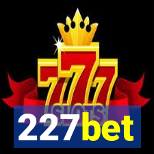 227bet