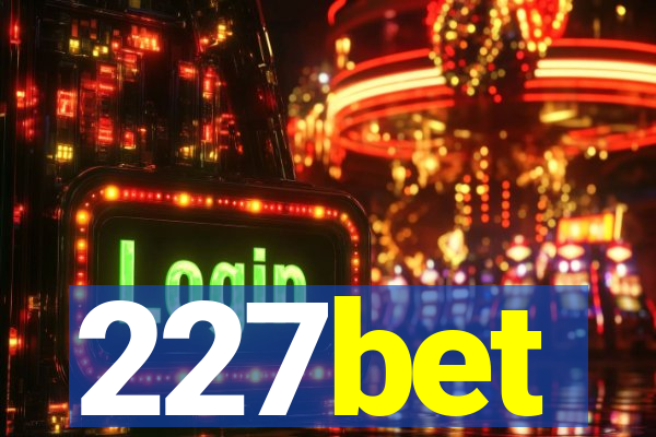 227bet