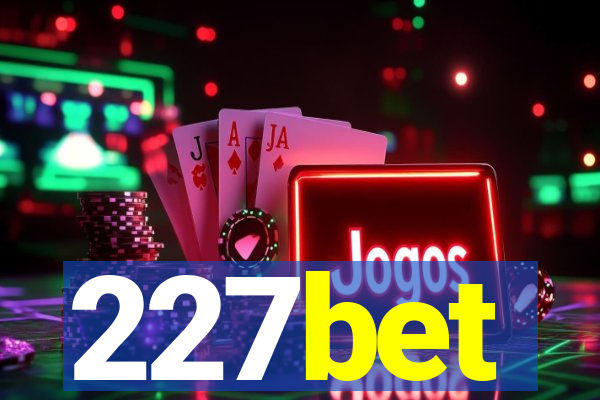 227bet