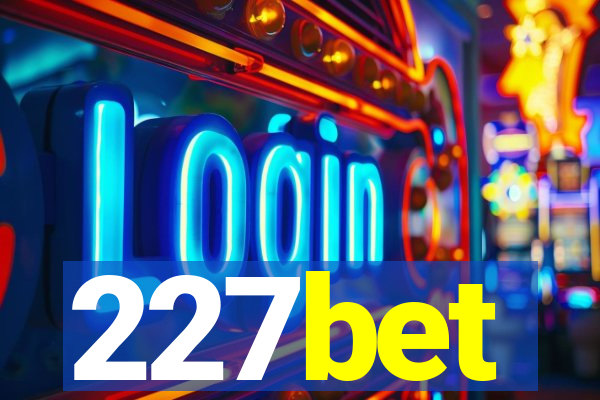 227bet