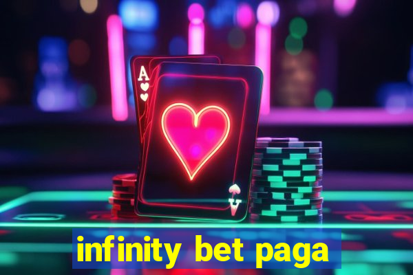 infinity bet paga