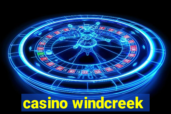 casino windcreek