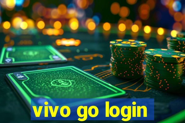 vivo go login