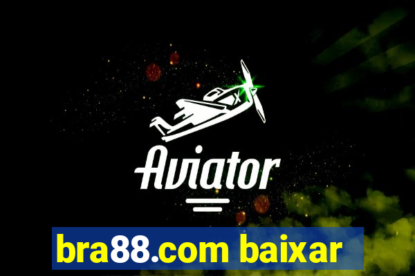 bra88.com baixar