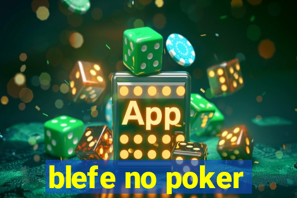 blefe no poker