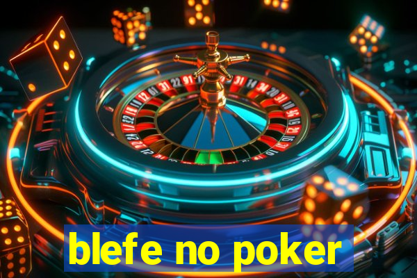 blefe no poker