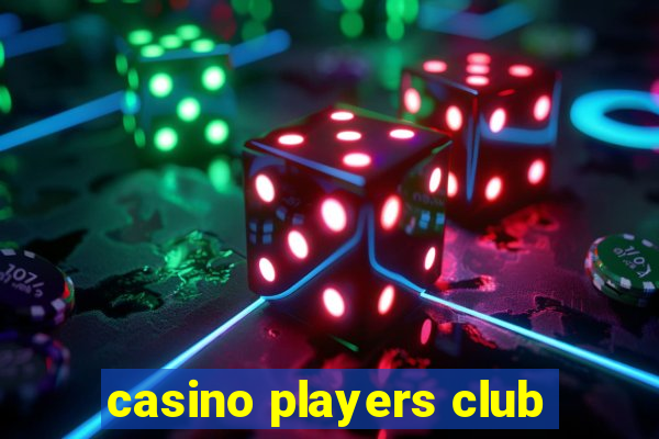 casino players club