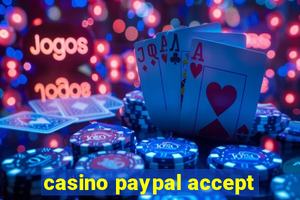 casino paypal accept