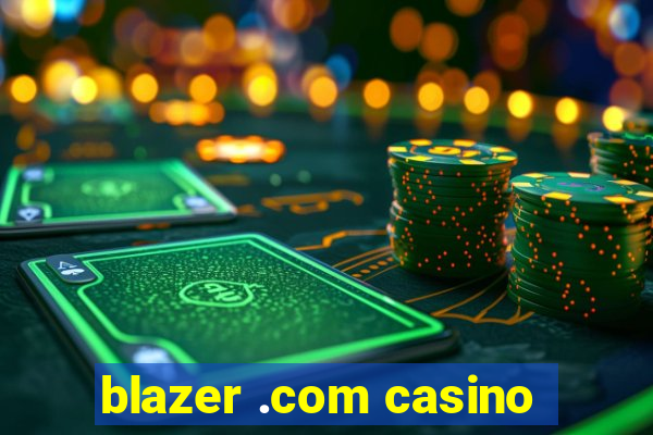 blazer .com casino