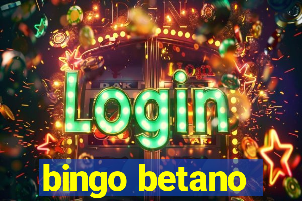 bingo betano