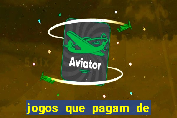 jogos que pagam de verdade sem depositar