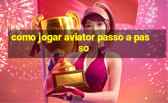 como jogar aviator passo a passo