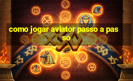 como jogar aviator passo a passo