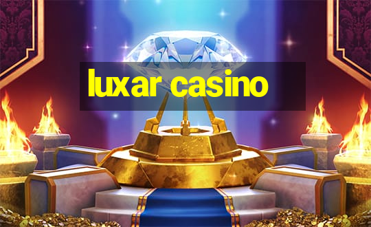 luxar casino