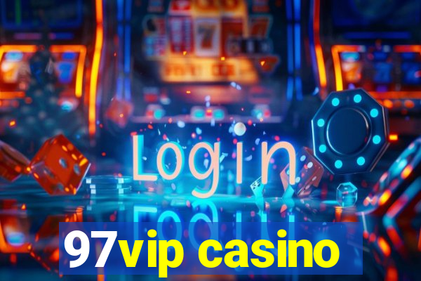 97vip casino