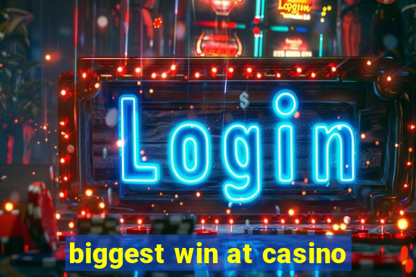 biggest win at casino