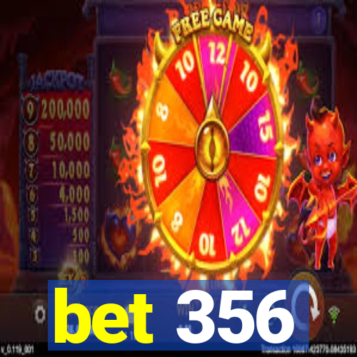 bet 356