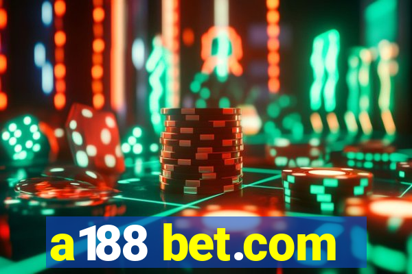 a188 bet.com