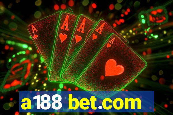 a188 bet.com