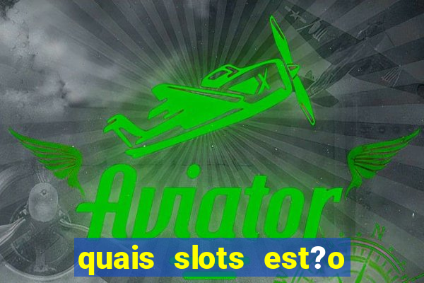 quais slots est?o pagando hoje