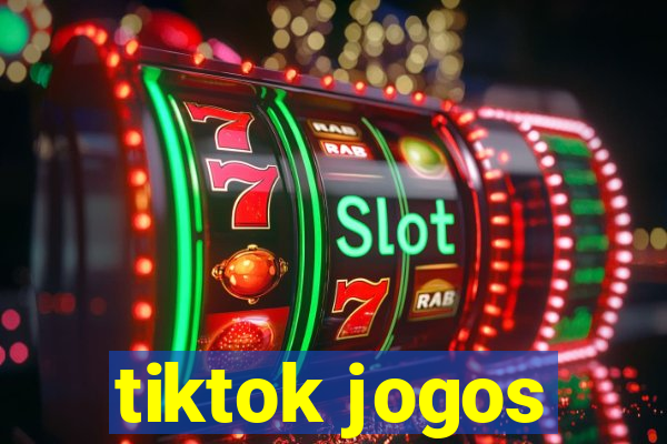 tiktok jogos