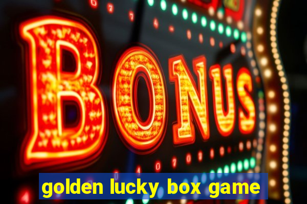 golden lucky box game