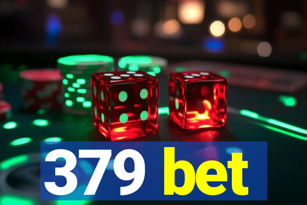 379 bet