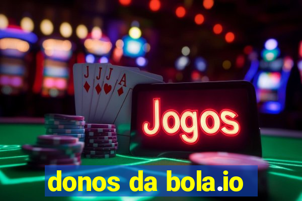 donos da bola.io