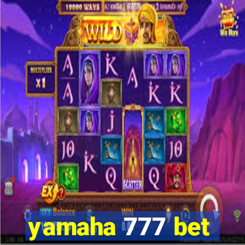 yamaha 777 bet