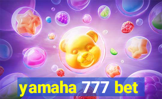 yamaha 777 bet