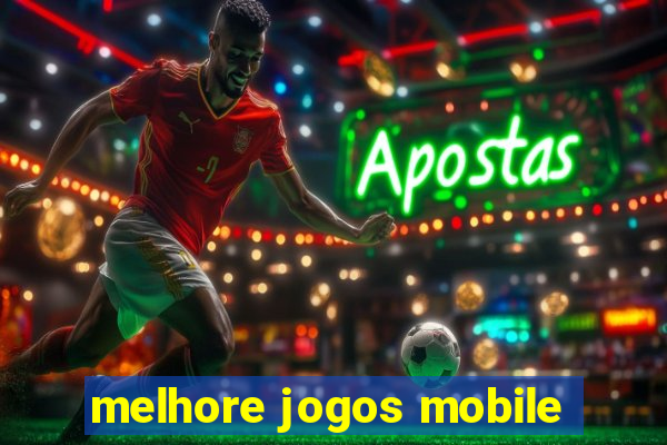 melhore jogos mobile