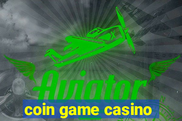 coin game casino