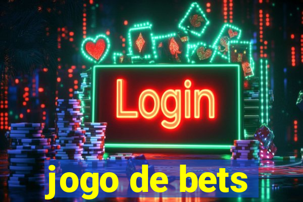 jogo de bets